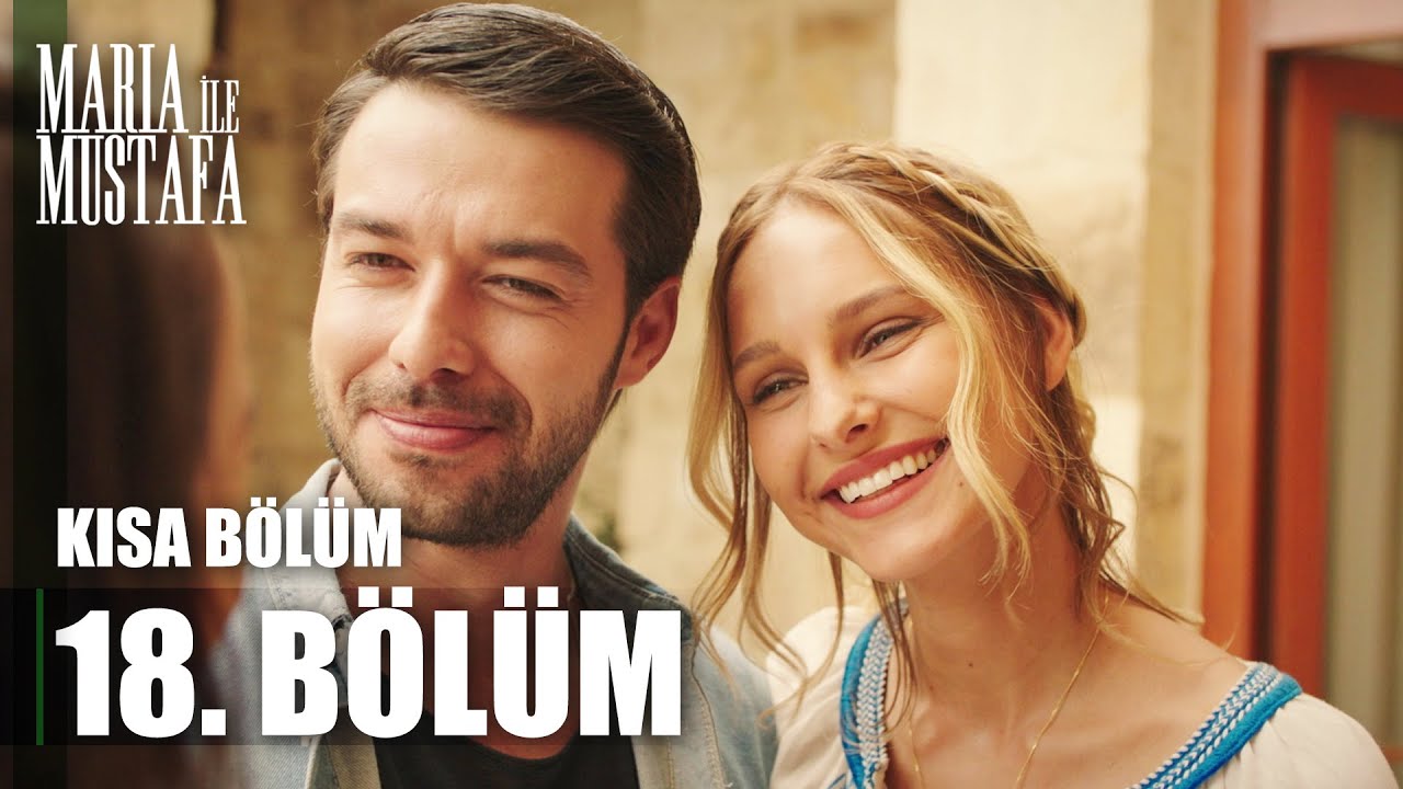 Maria ile Mustafa 18. Kısa Bölüm | Kısa Bölümler