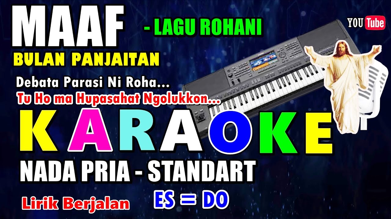 KARAOKE MAAF - MITHA SILALAHI || NADA PRIA STANDART - LAGU ROHANI - ES = DO