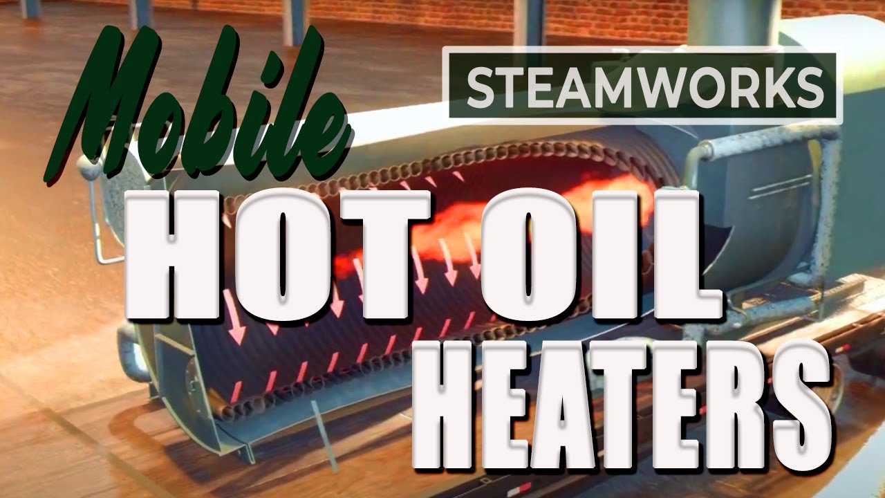 What is a Hot Oil Heater? - SteamWorks