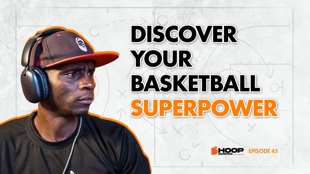 Every Basketball Player Needs a Superpower (EPS 45)