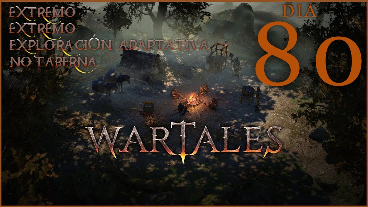 Wartales / Extremo / Hombres de Hierro / Exploración Adaptativa / No Taberna / Dia 80