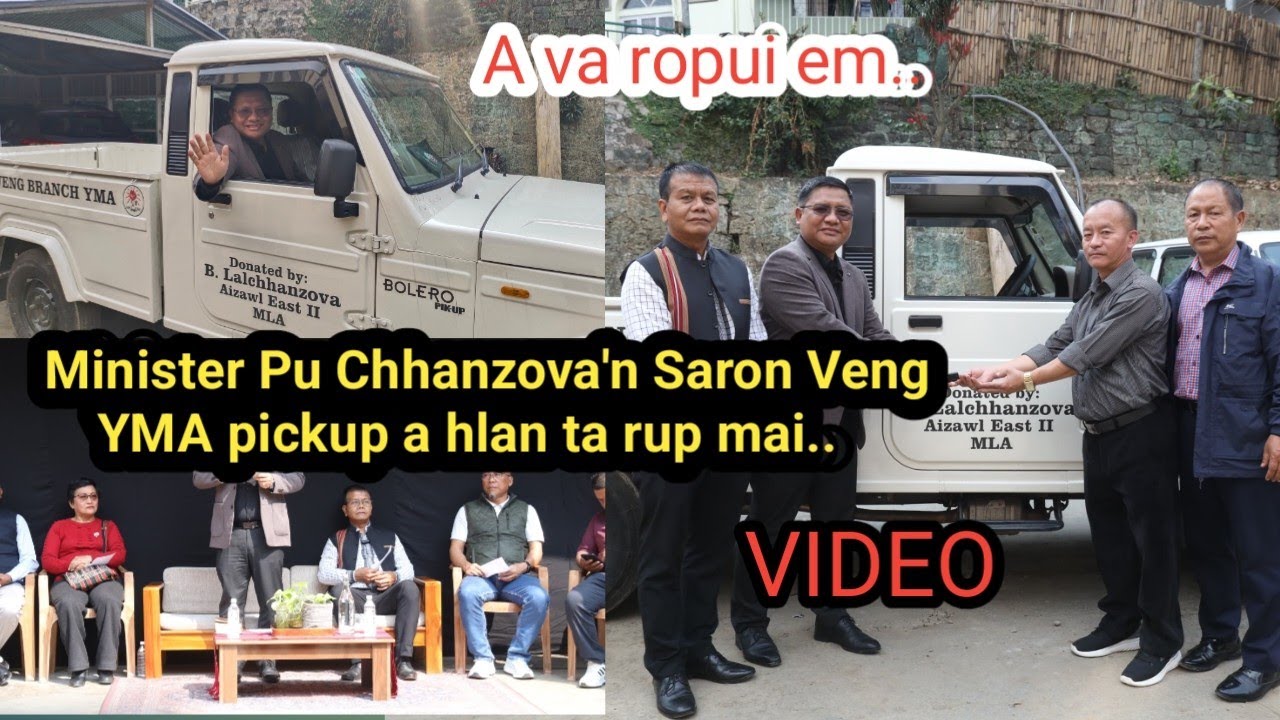 Minister Pu Chhanzova'n Saron Veng Branch YMA hnenah Motor(Pickup) a hlan! Video 