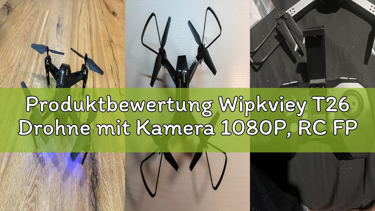 Produktbewertung Wipkviey T26 Drohne mit Kamera 1080P, RC FPV Faltbar Quadrocopter mit 2 Akkus, 26-3