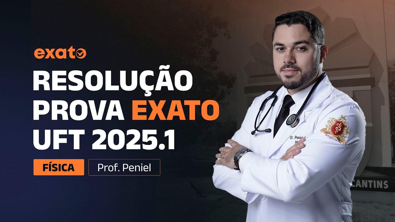 Resolução EXATO UFT 2025.1 - Física
