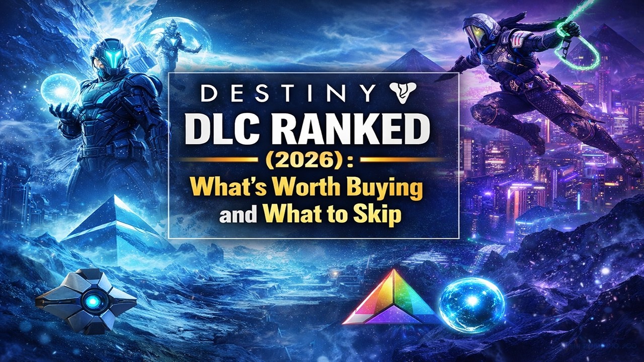 Destiny 2 DLC Ranked 2026 What&rsquo;s Worth Buying and What to Skip