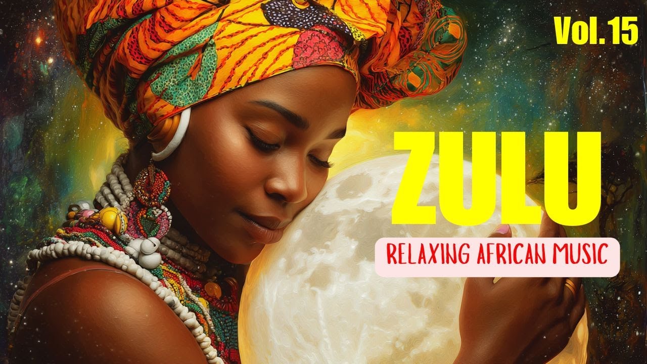 ZULU |African Love Rhythms & Afrobeat Ambient Music Mix | Calming Isizulu Vocals Inner Peace(Vol.15)