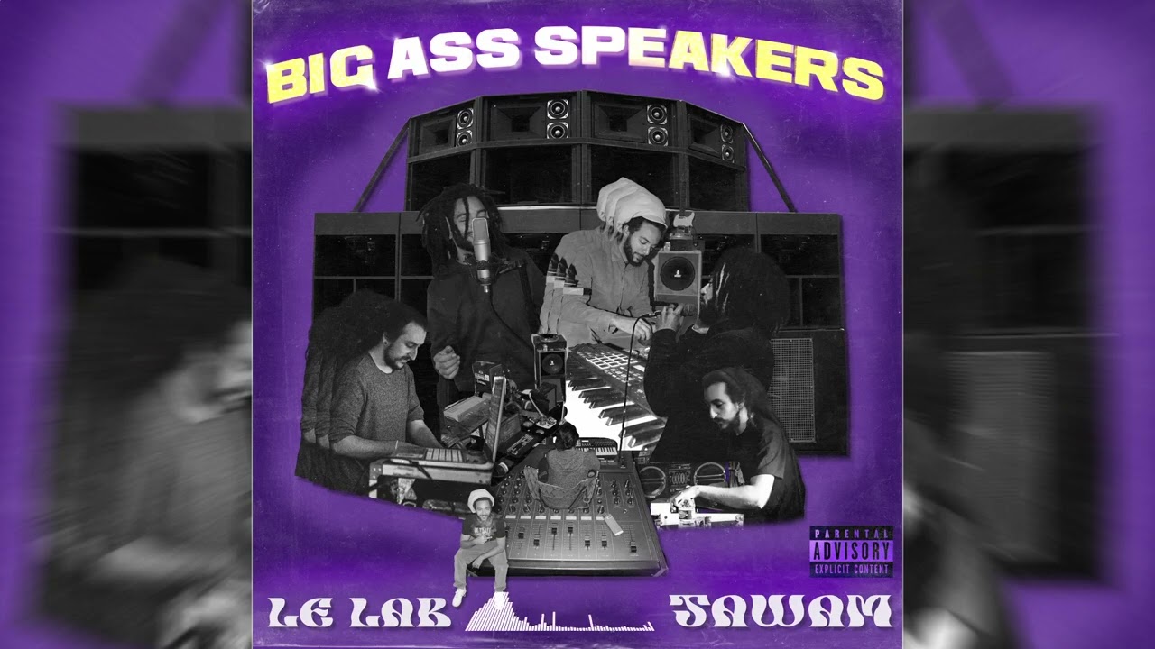 Le Lab Feat. Tawam - Big ASS Speakers