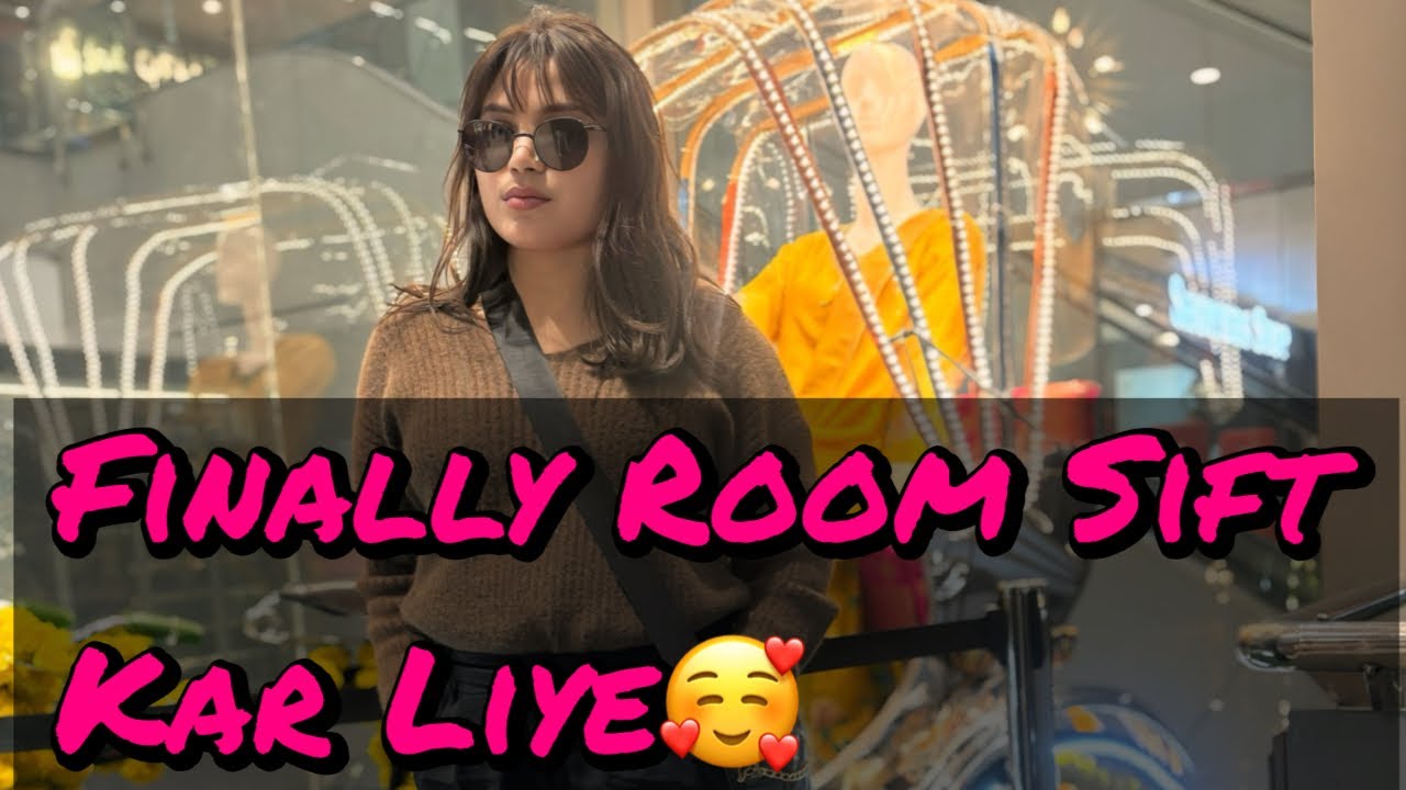 Finally New Room Main Sift Ho Gayi 🥰#viralvideo  #dailyvlog
