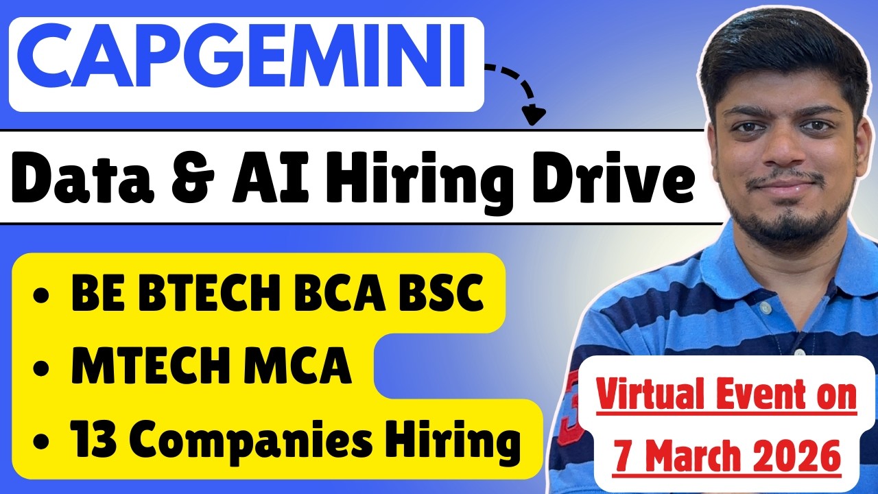 🔥Capgemini Virtual Hiring on 7 March | 13 Companies Hiring Freshers | BE BTECH MTECH BCA MCA BSC