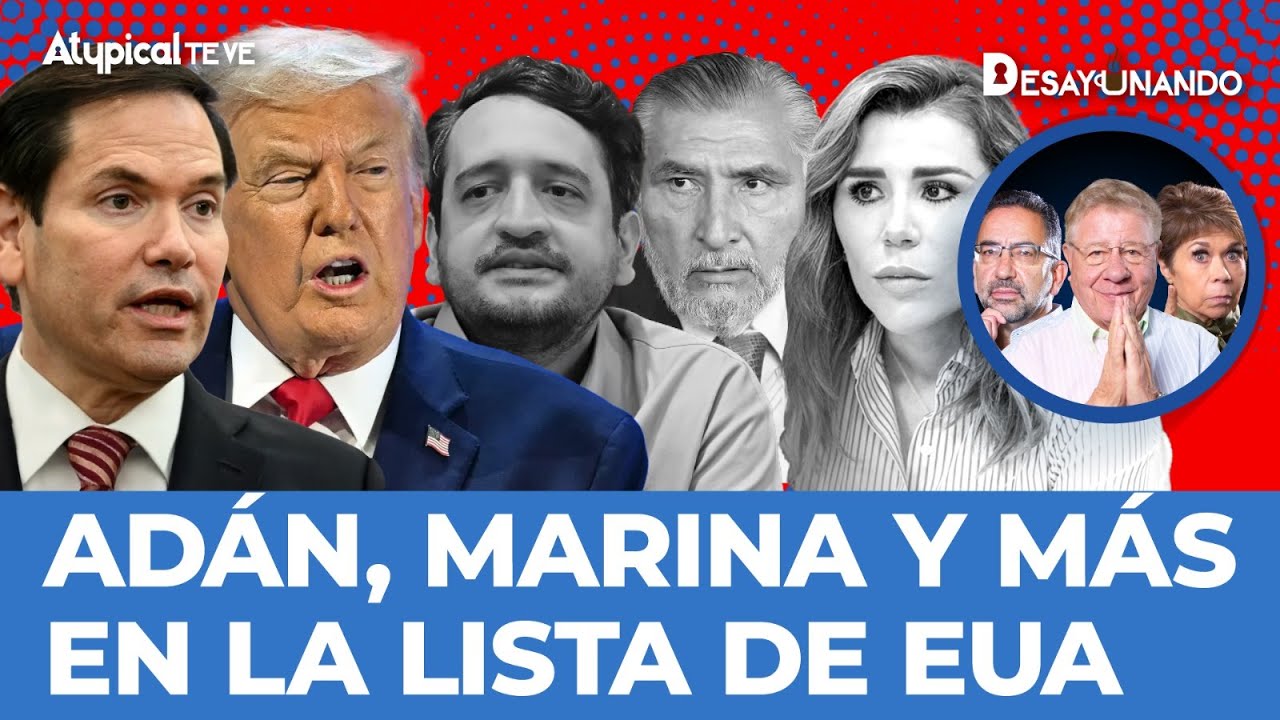 ¡LISTA NEGRA! Washington revela más nombres de morenistas que busca procesar: Adán Augusto y más