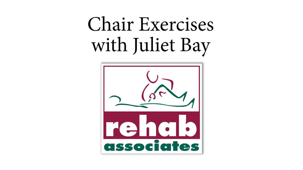 Chair Exercises with Juliet Bay of Rehab Associates