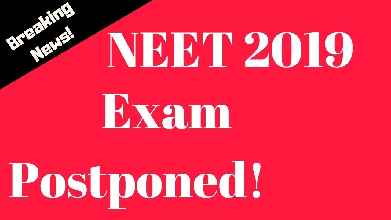 NEET 2019 Postponed || NEET 2019 Latest News || NEET 2019 Breaking News || MBBS India ||