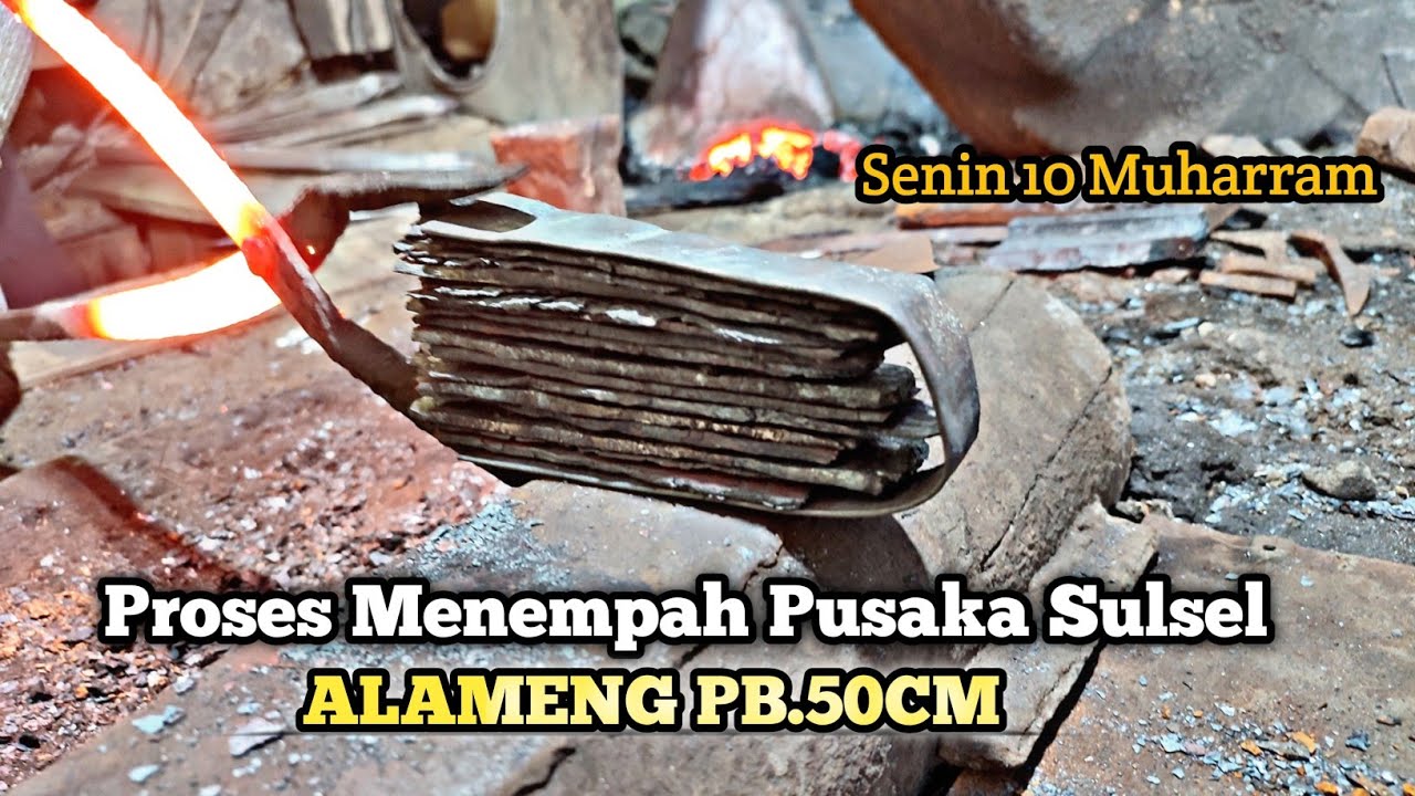 🔴 Wah Menempah Pusaka ALAMENG Super Di Bulan 10 Muharram Dari Panre/empu ilyas