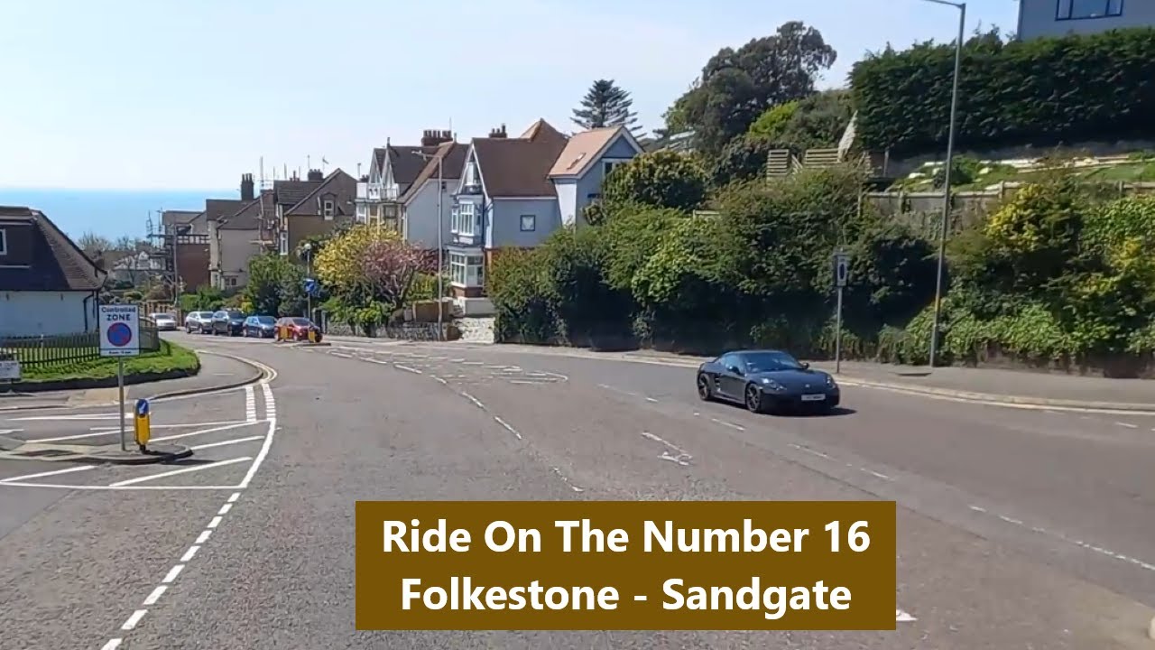 Ride On The Number 16 Bus - Folkestone to Sandgate (Folkestone Bus Station to Wilberforce Road)