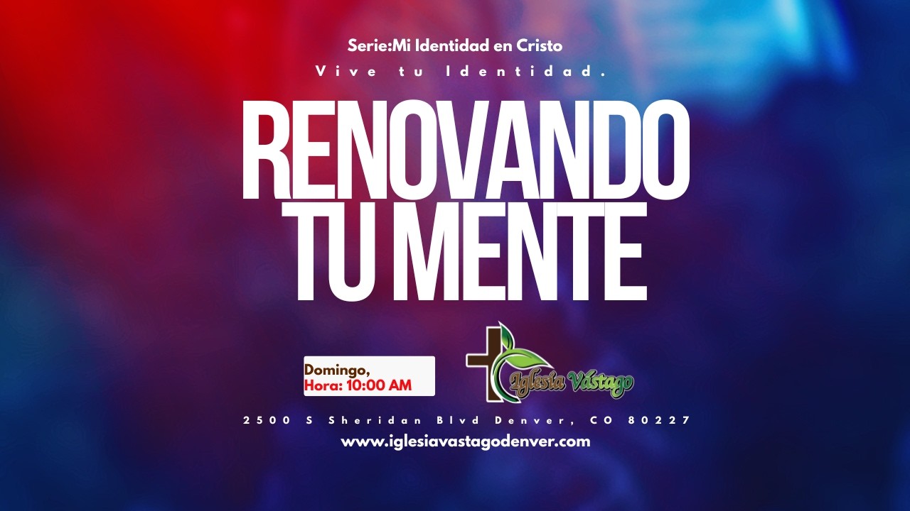 Vive tu Identidad, Renovando tu Mente | Serie: Mi Identidad en Cristo.
