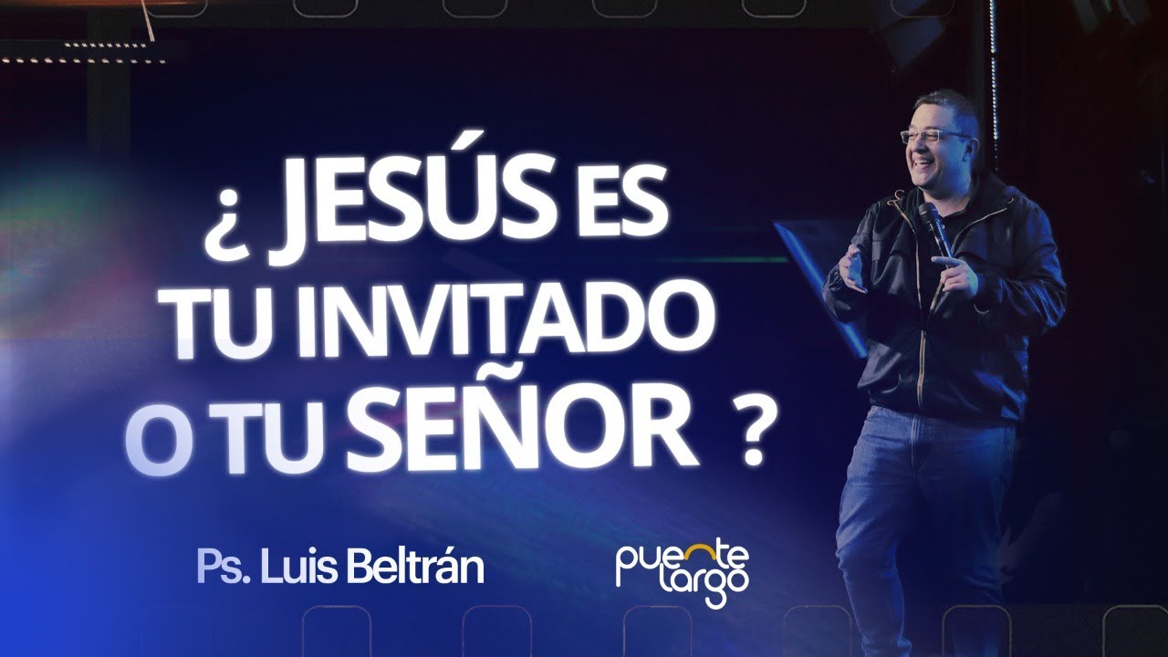 🔴📺 | 9:00am y 11:00am | ¿JESÚS ES TU INVITADO O TU SEÑOR? | Pastor @luishbeltran