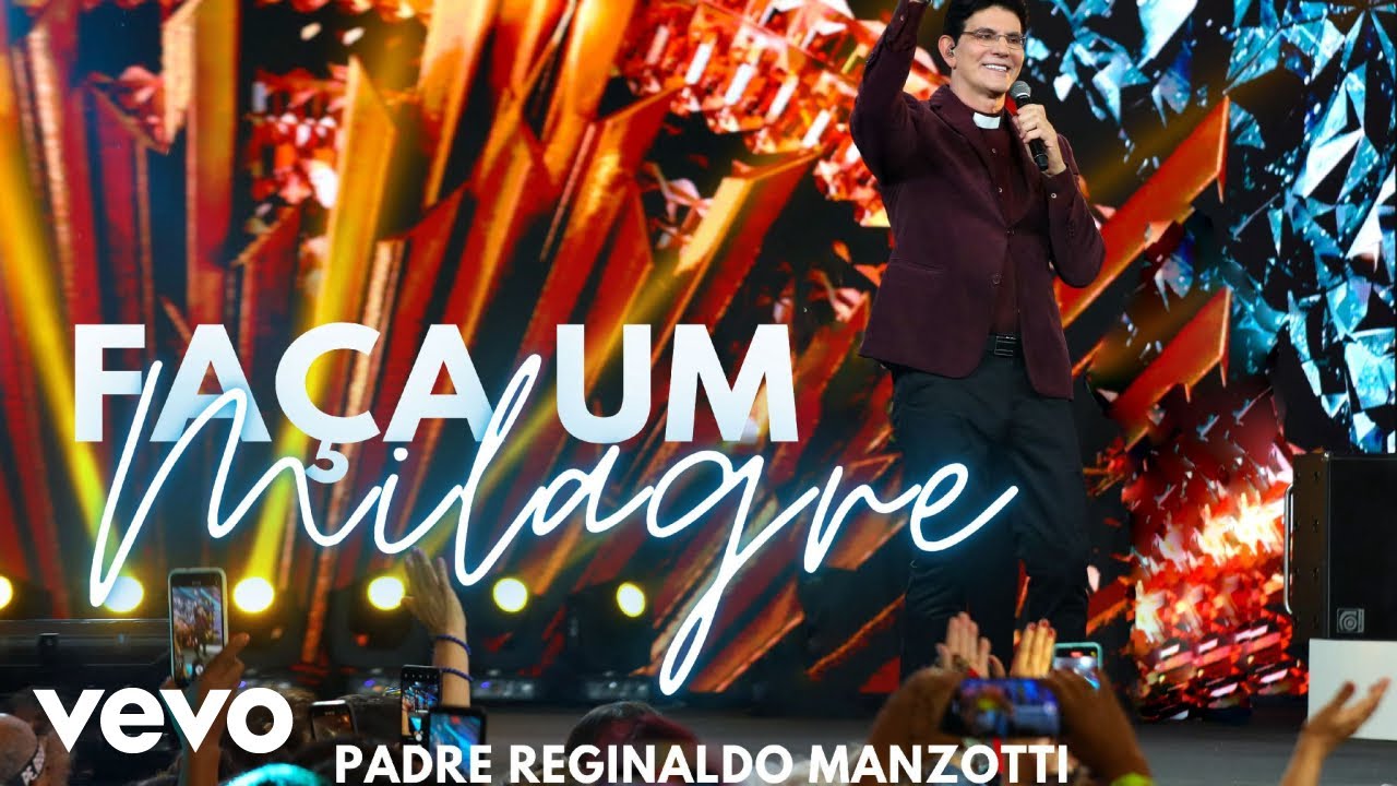 Padre Reginaldo Manzotti - Fa&ccedil;a Um Milagre