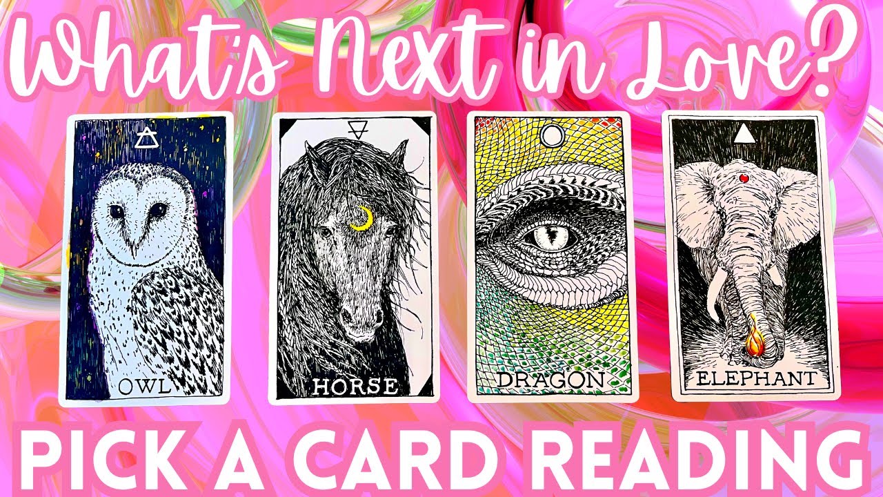 WHAT'S COMING NEXT IN LOVE?💕🦉🐎 🐉 🐘 Pick a Card Love Tarot Reading