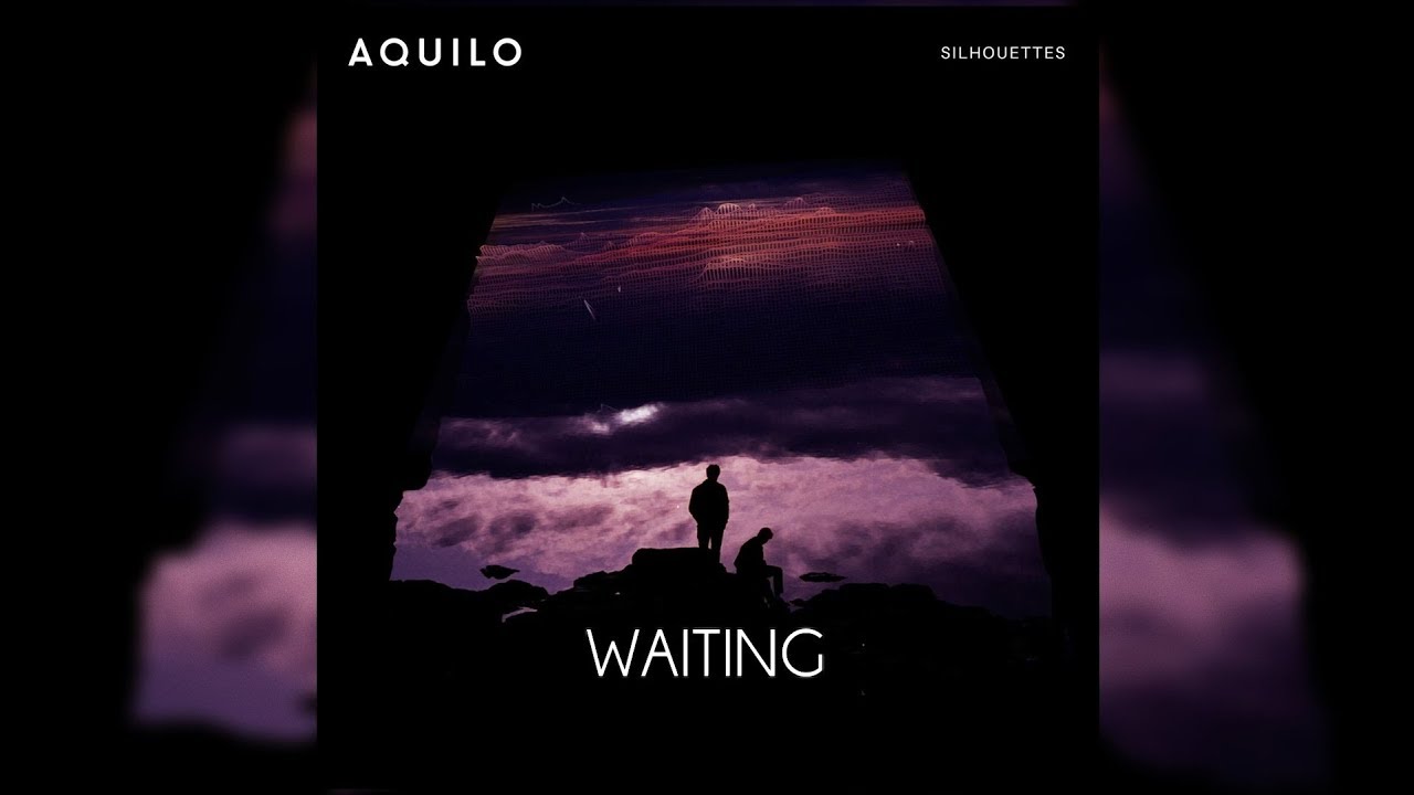 Aquilo - Waiting (Letra/Lyrics)