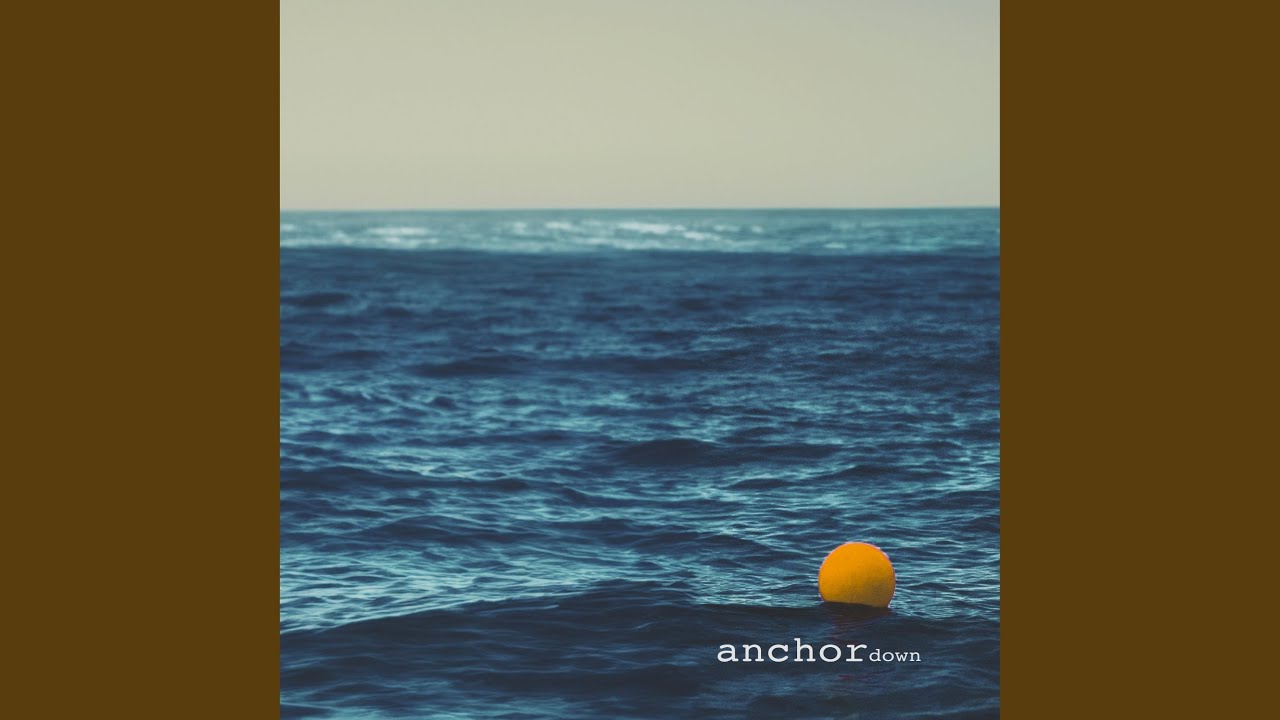 Anchor Down (Acoustic)