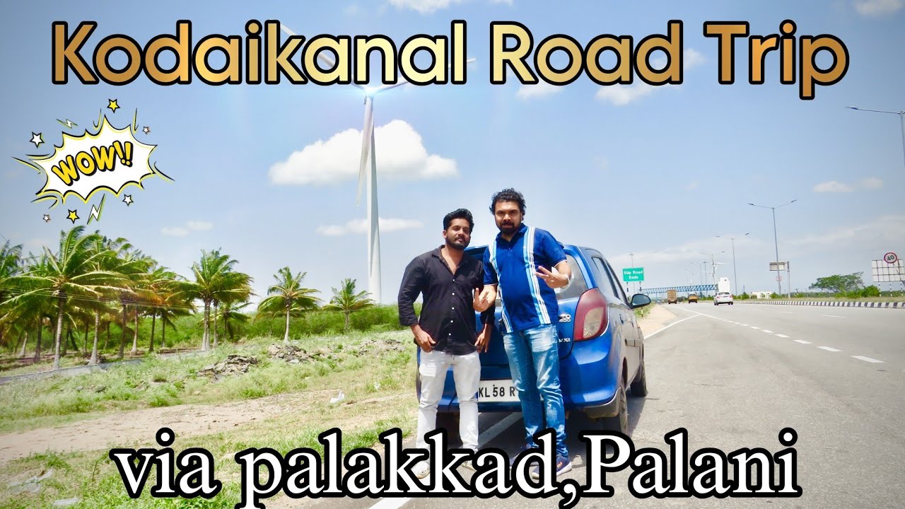 #KODAIKANAL ROAD TRIP.#palakkad#palani#roadtrip