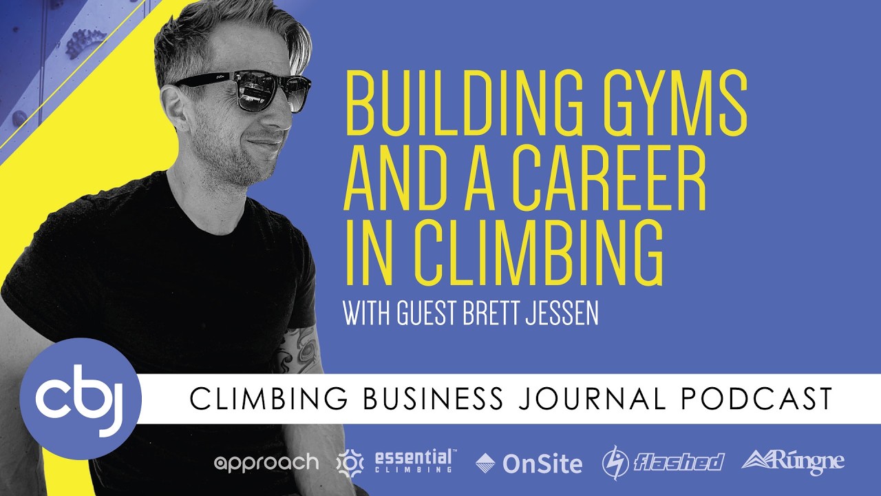 Building Gyms and a Career in Climbing – Brett Jessen