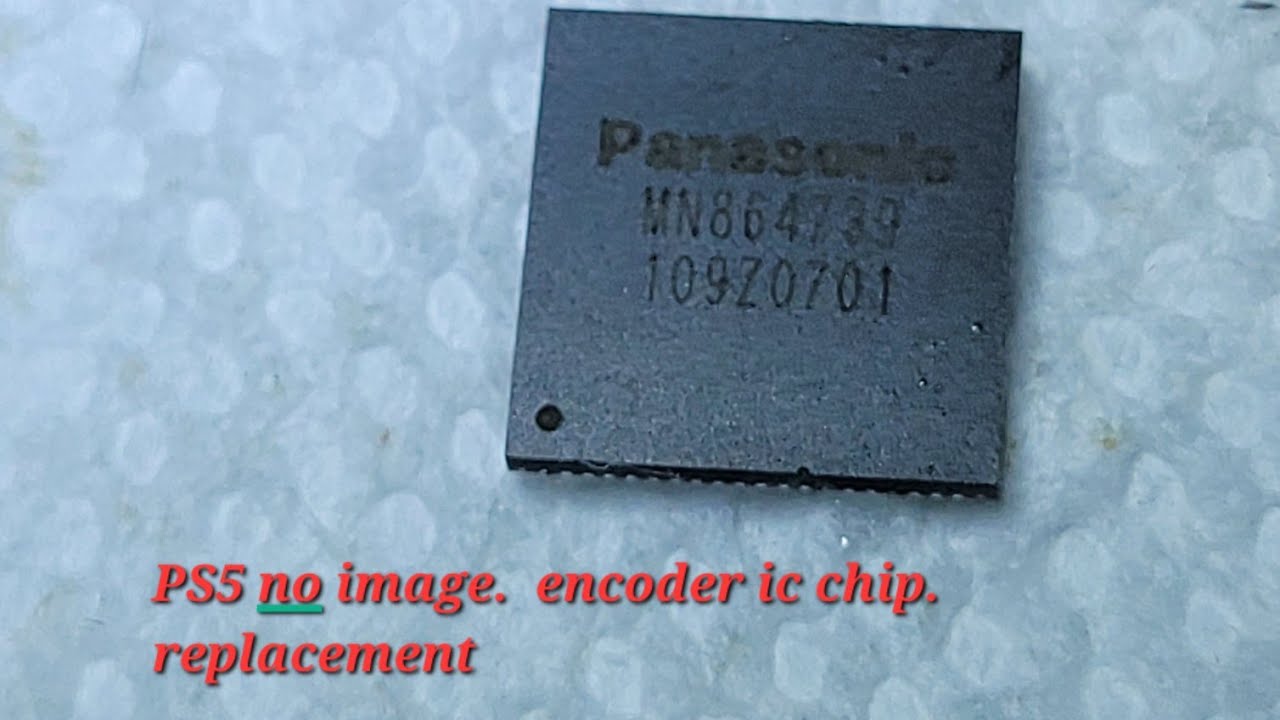DYI Playstation 5 no Signal. not the hdmi?   Customer Says hdmi been replaced. / encoder ic chip /