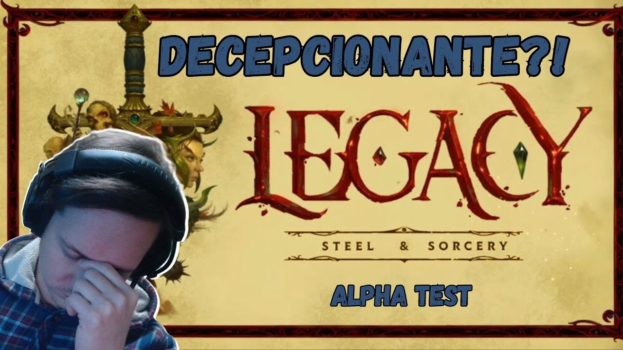 Legacy Steel & Sorcery Teste do Alpha - INCOMPLETO e DIVERTIDO?