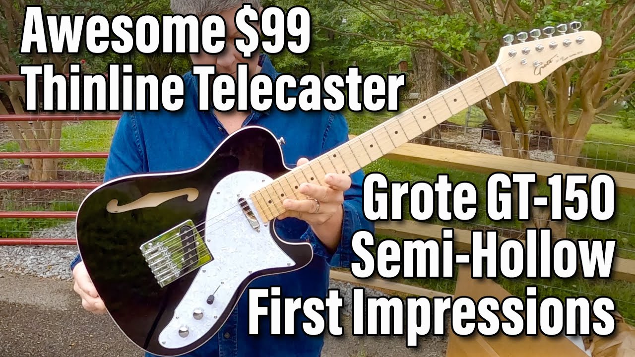 Awesome $99 Thinline Telecaster - Grote GT-150 Electric Guitar - First Impressions & Sound Samples
