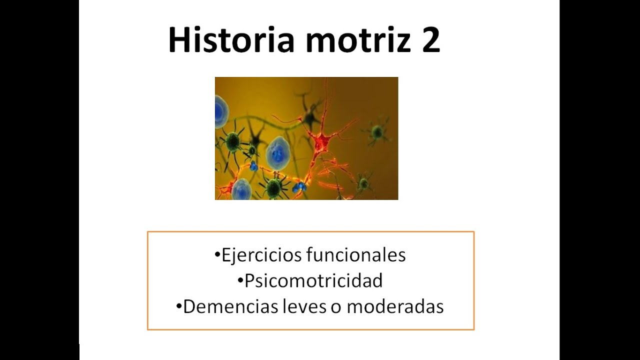 Historia motriz 2. Demencias. Ejercicios para el Alzheimer