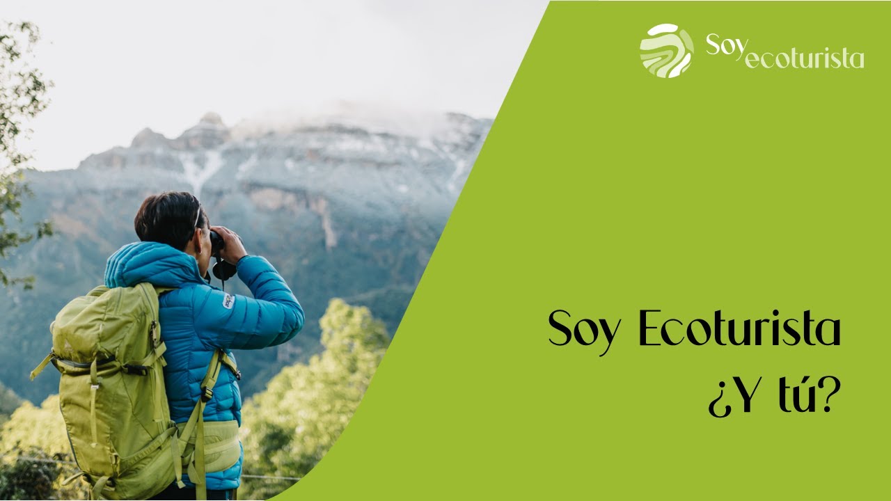 Soy Ecoturista ¿Y tú?