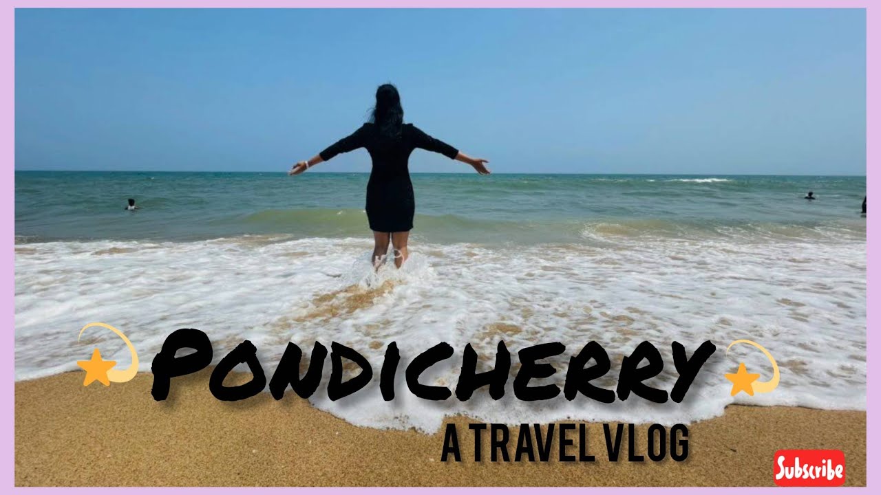 MY FIRST YOUTUBE VIDEO | PONDICHERRY VIDEO