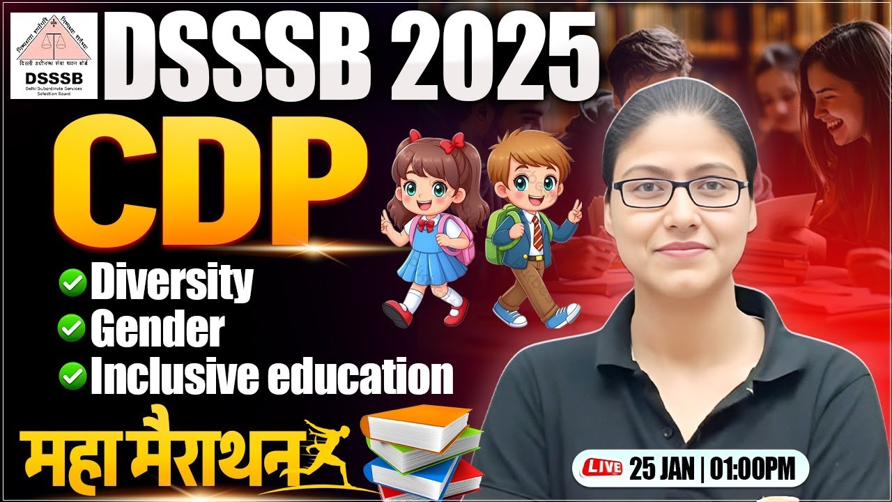 DSSSB 2025 : CDP Marathon | Diversity, Inclusive Education, DSSSB PRT CDP Marathon By Gargi Mam
