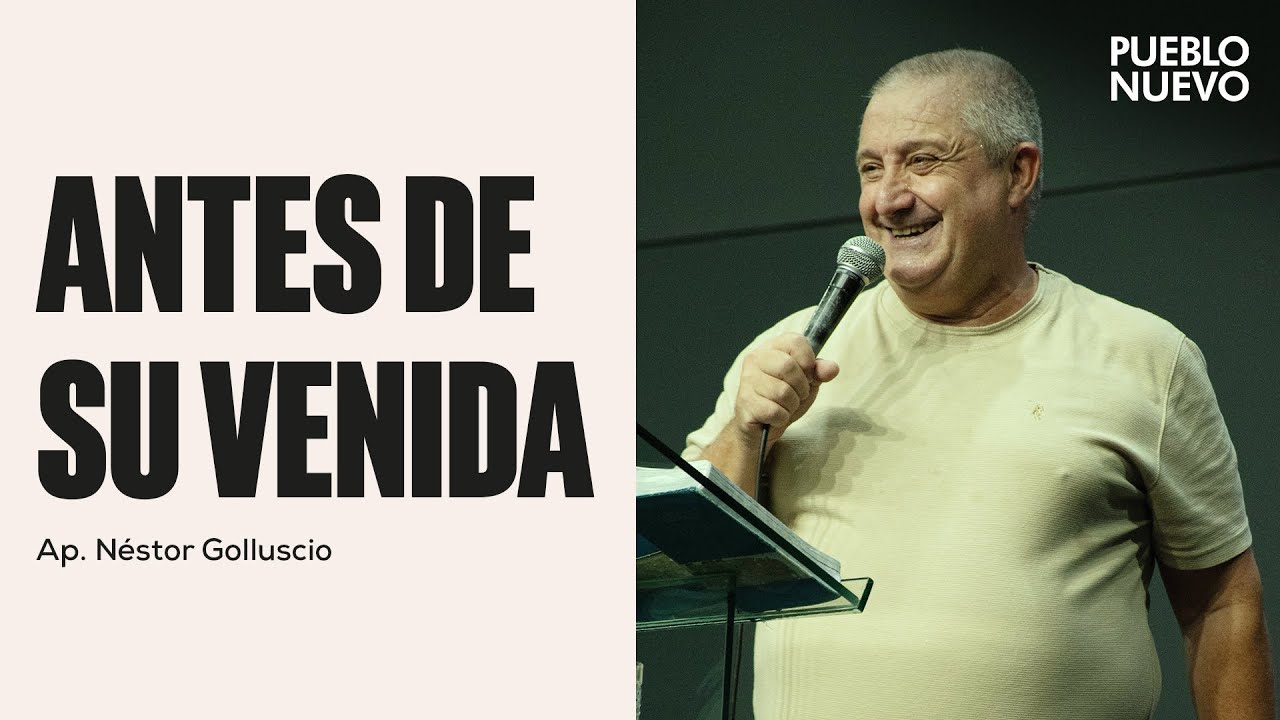 Reunión general | Antes de su venida | Néstor Golluscio
