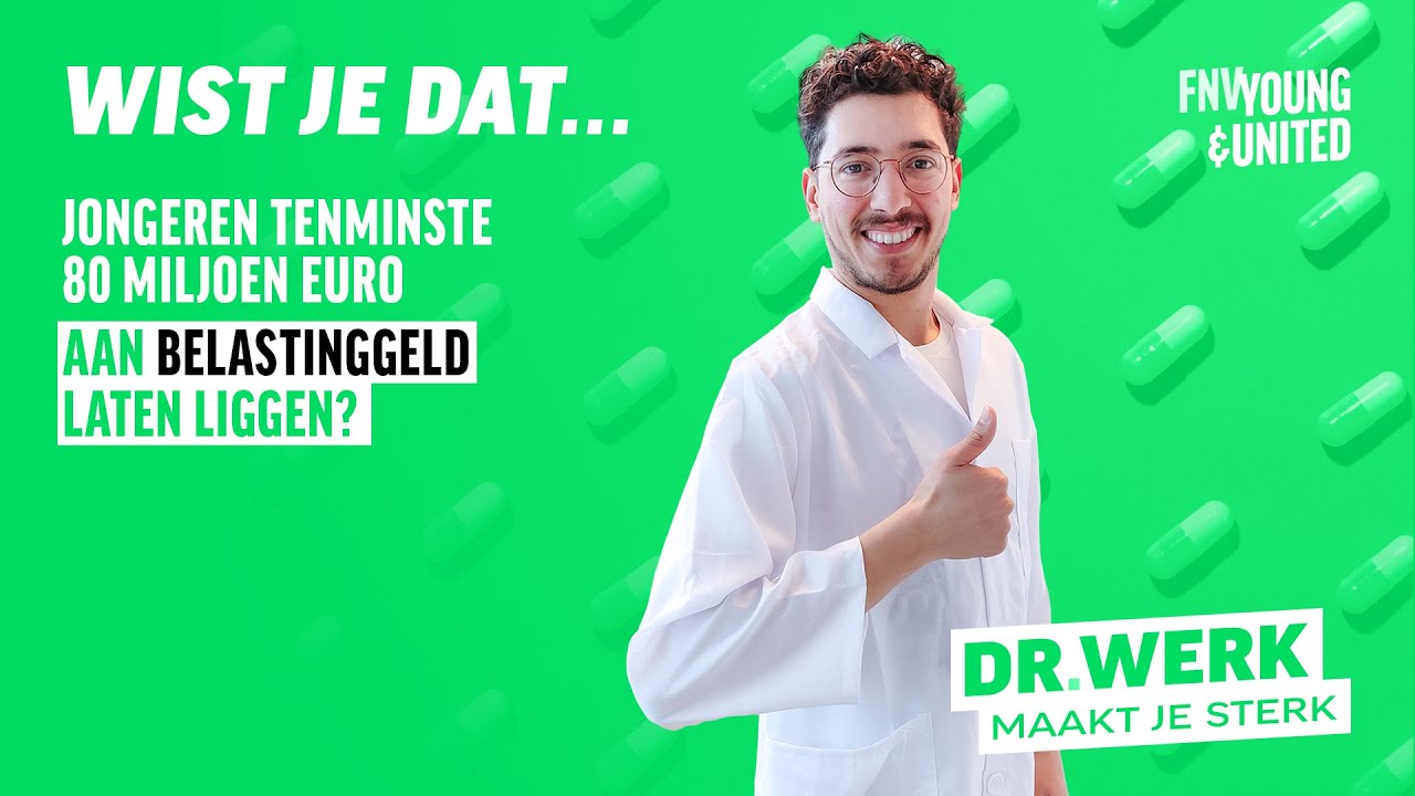 Belastingaangifte | Dr. Werk: geld terug krijgen van je bij- en vakantiebaan? || FNV Young & United