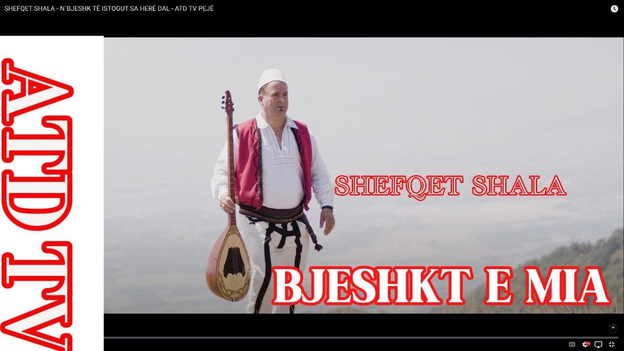 SHEFQET SHALA - N`BJESHK TË ISTOGUT PRANË BURIMIT - ATD TV PEJË