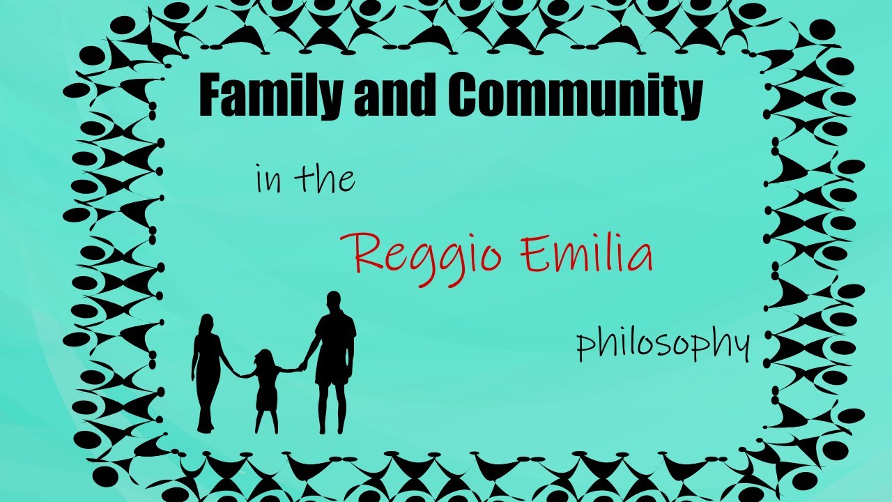 Family and Community: Central Aspects of the Reggio Emilia Philosophy