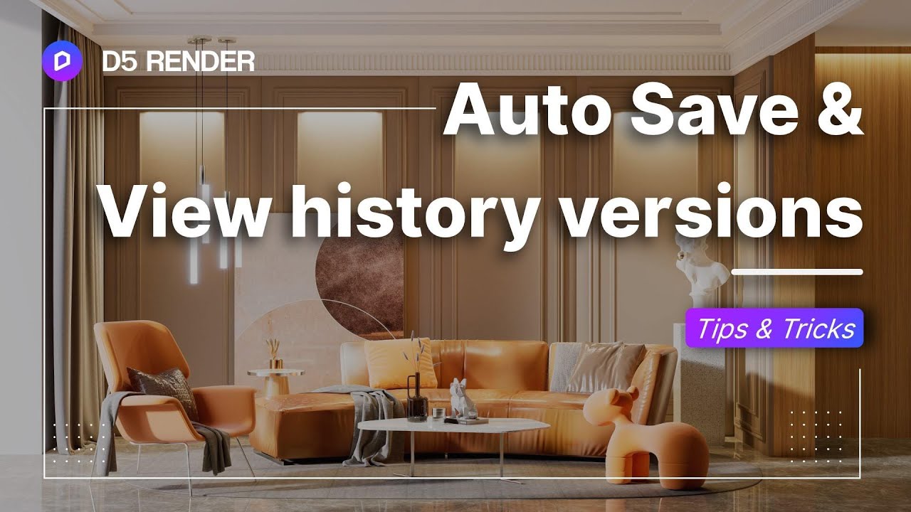 D5 Render | Auto Save & View history versions