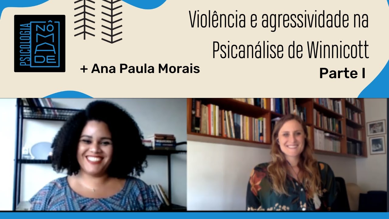 Psicanálise e Violência | Ana Paula Morais