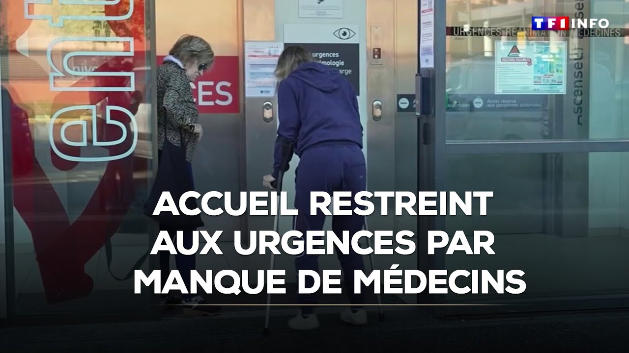 Accueil restreint aux urgences par manque de m&eacute;decins｜TF1 INFO