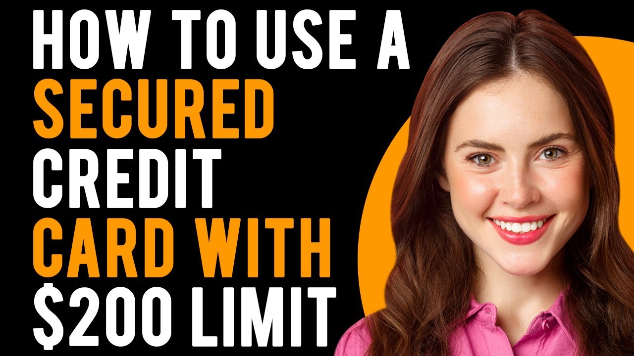 How to Use a Secured Credit Card With $200 Limit (What Is a Secured Credit Card?)