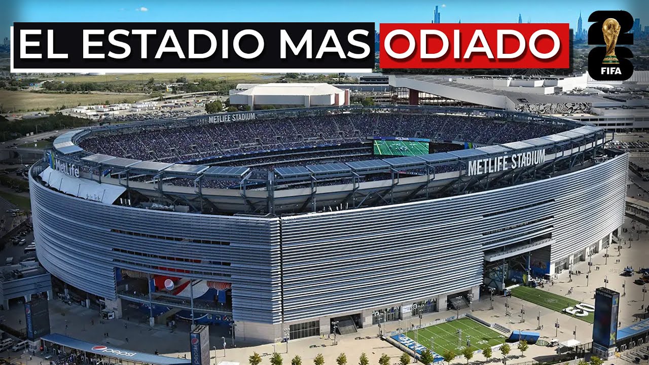 ¿Por qué la FIFA eligió el PEOR estadio para la FINAL del Mundial 2026?