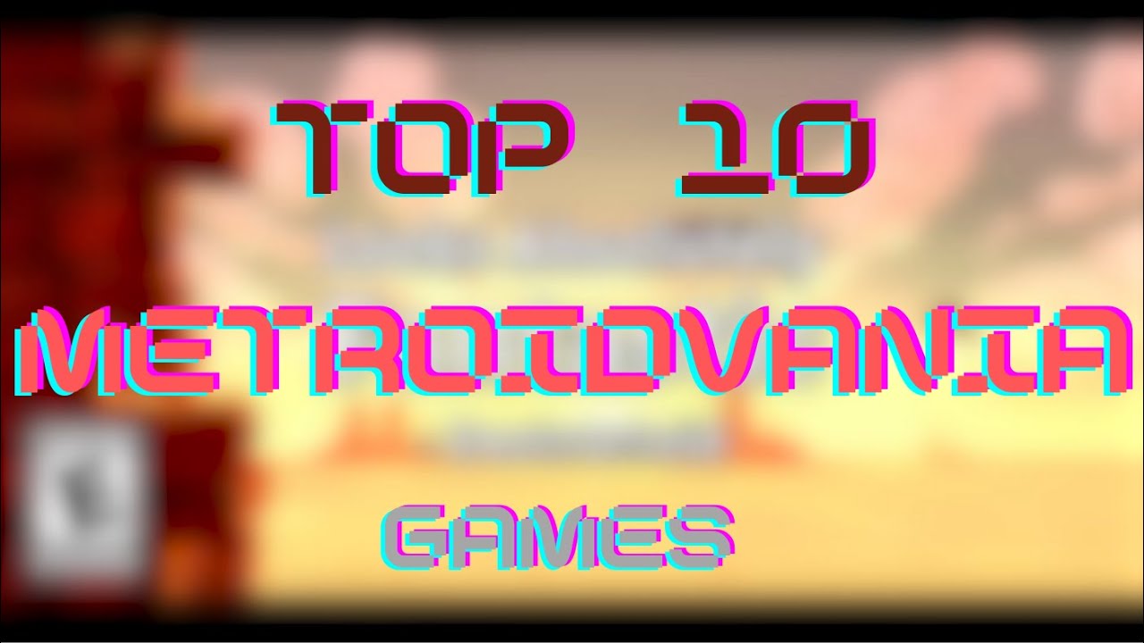 Top 10 BEST RATED METROIDVANIA on STEAM 2021