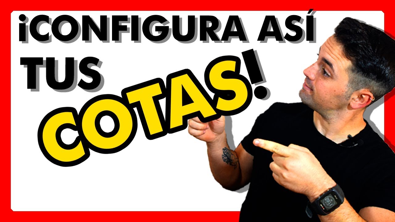 Configura COTAS en AutoCAD como un Profesional
