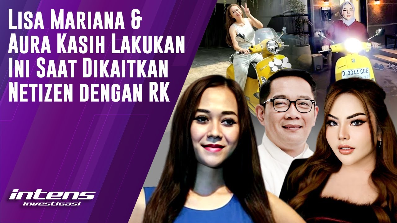 Lisa Mariana & Aura Kasih Lakukan Ini Saat Dikaitkan Dengan RK | Intens Investigasi | Eps 6144