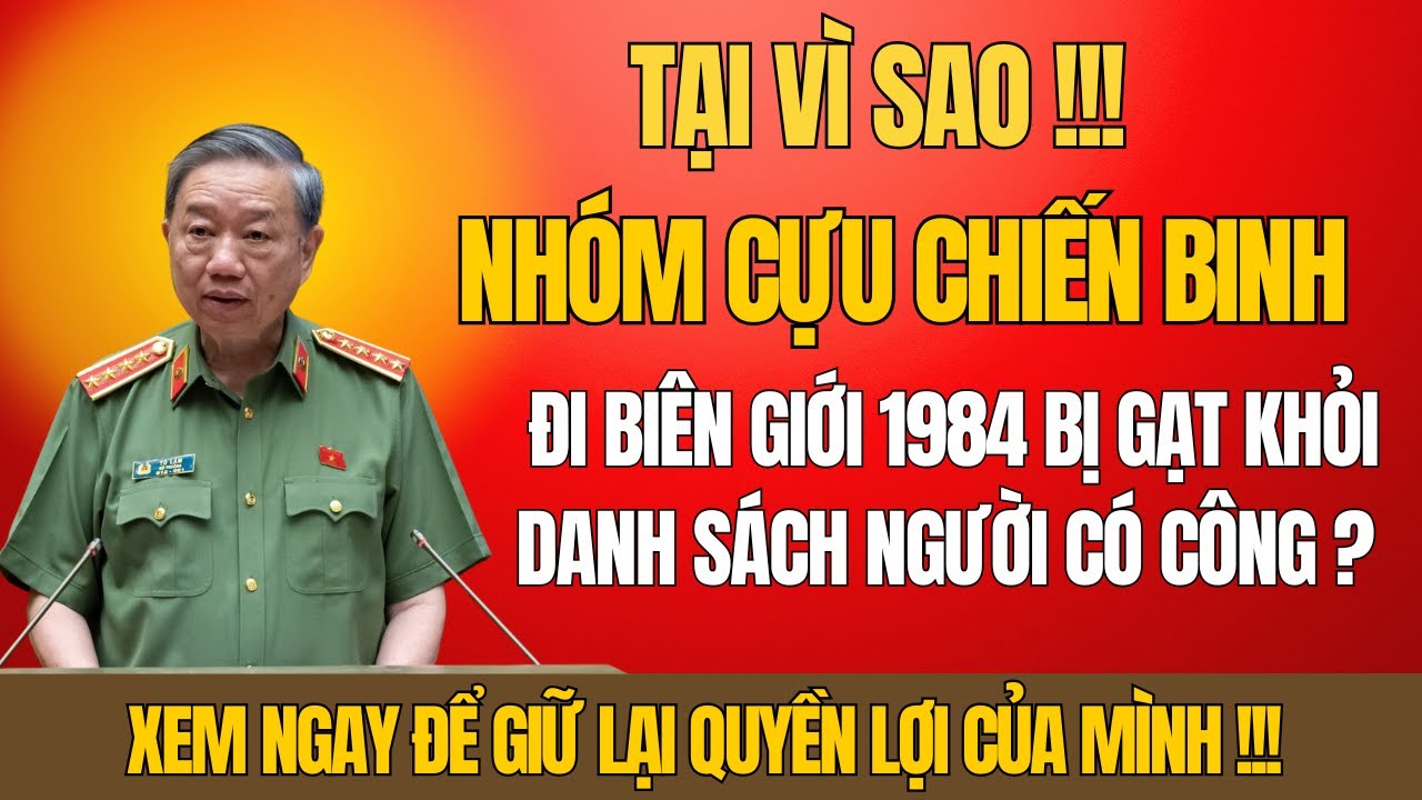 Sự Thật Chấn Động: Vì Sao Người Đi Biên Giới 1984 Bị Gạt Khỏi Danh Sách Cựu Chiến Binh?