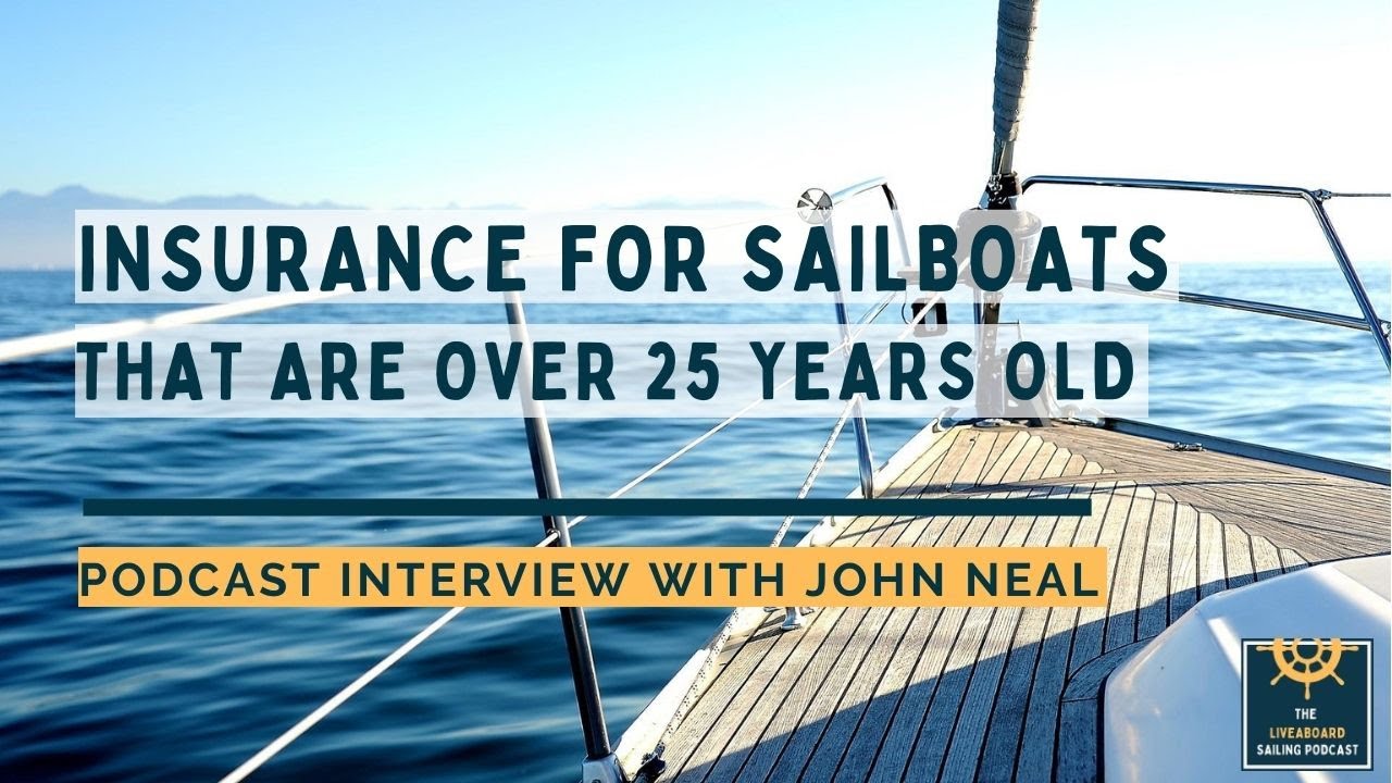 Insurance for sailboats 25+ years old