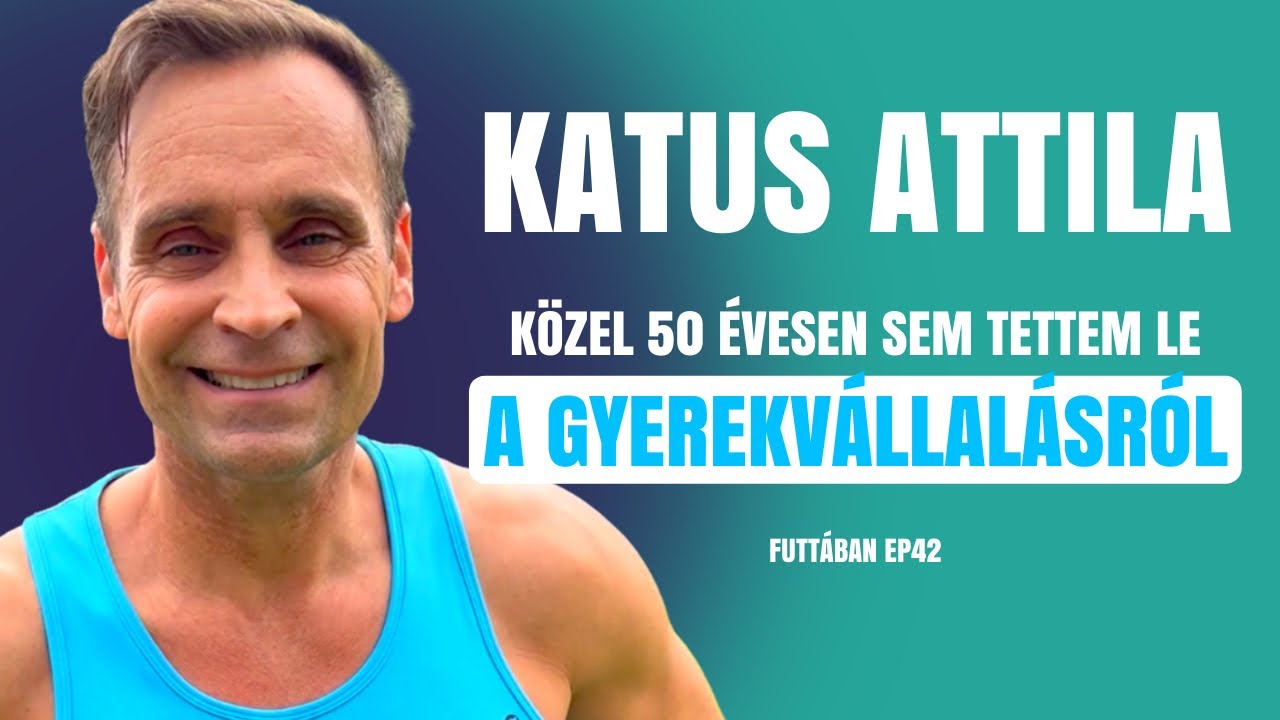 KATUS ATTILA: KÖZEL 50 ÉVESEN SEM TETTEM LE A GYEREKVÁLLALÁSRÓL / Futtában / Palikék Világa by Manna