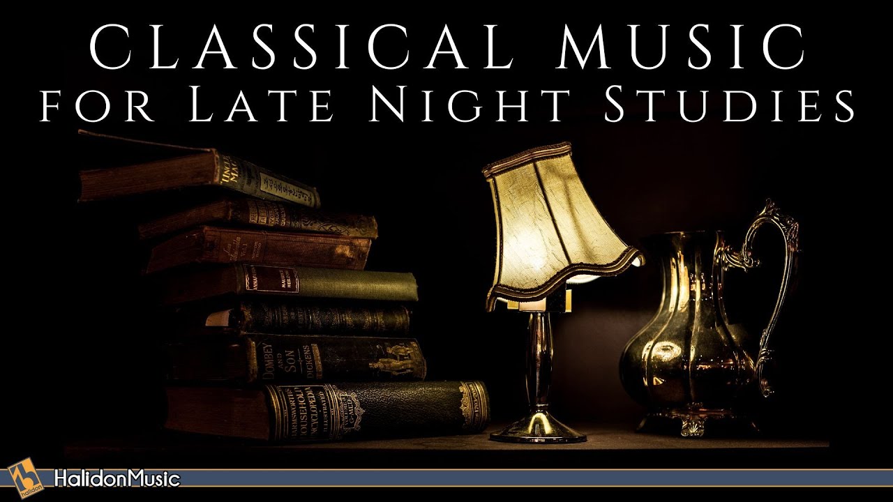 Classical Music for Late Night Studies