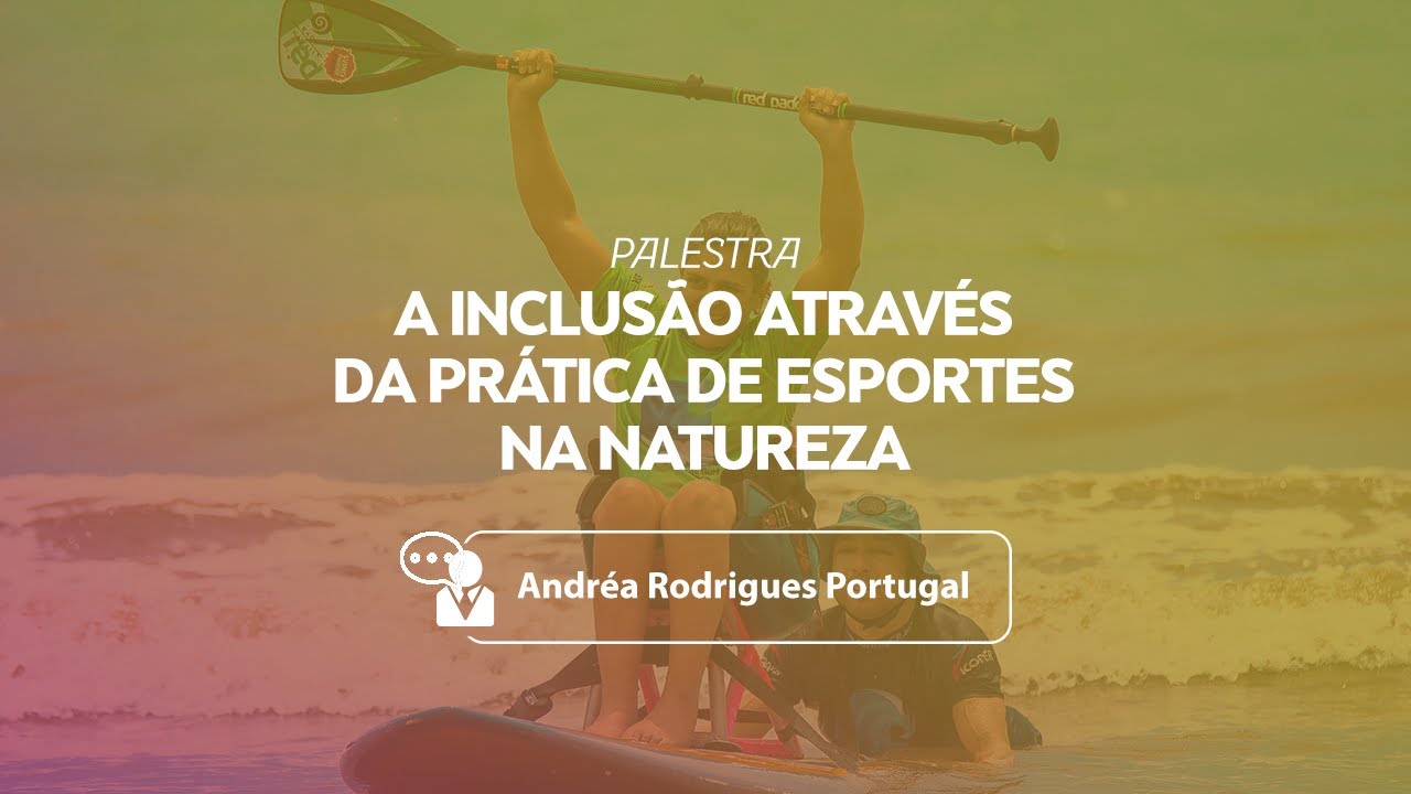 A inclusão através da prática de esportes na natureza